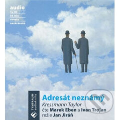 Audiokniha: Adresát neznámý (Kressmann Taylor). Tympanum, 2009 Audiokniha: Adresát neznámý (Kressmann Taylor). Tympanum, 2009
