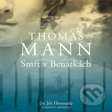 Audiokniha: Smrt v Benátkách (Thomas Mann). Tympanum, 2012 Audiokniha: Smrt v Benátkách (Thomas Mann). Tympanum, 2012