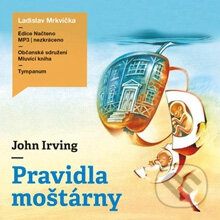 Audiokniha: Pravidla Moštárny (John Irving). Tympanum, 2012 Audiokniha: Pravidla Moštárny (John Irving). Tympanum, 2012