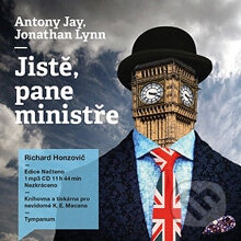 Audiokniha: Jistě, pane ministře (Anthony Rupert Jay a Jonathan Lynn). Tympanum, 2013 Audiokniha: Jistě, pane ministře (Anthony Rupert Jay a Jonathan Lynn). Tympanum, 2013