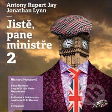 Audiokniha: Jistě pane ministře 2 (Anthony Rupert Jay a Jonathan Lynn). Tympanum, 2014 Audiokniha: Jistě pane ministře 2 (Anthony Rupert Jay a Jonathan Lynn). Tympanum, 2014
