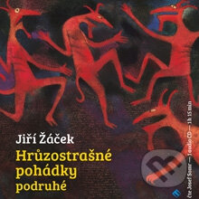 Audiokniha: Hrůzostrašné pohádky podruhé (Jiří Žáček). Tympanum, 2014 Audiokniha: Hrůzostrašné pohádky podruhé (Jiří Žáček). Tympanum, 2014