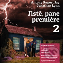 Audiokniha: Jistě, pane premiére 2 (Anthony Rupert Jay a Jonathan Lynn). Tympanum, 2014 Audiokniha: Jistě, pane premiére 2 (Anthony Rupert Jay a Jonathan Lynn). Tympanum, 2014