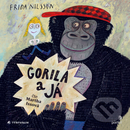 Audiokniha: Gorila a já (Frida Nilsson). Tympanum, 2018 Audiokniha: Gorila a já (Frida Nilsson). Tympanum, 2018