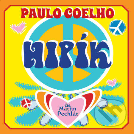 Audiokniha: Hipík (Paulo Coelho). Tympanum, 2018 Audiokniha: Hipík (Paulo Coelho). Tympanum, 2018