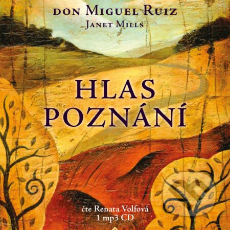 Audiokniha: Hlas poznání (Don Miguel Ruiz a Janet Mills). Tympanum, 2016 Audiokniha: Hlas poznání (Don Miguel Ruiz a Janet Mills). Tympanum, 2016