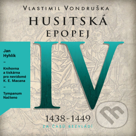Husitská epopej IV - Vlastimil Vondruška, Tympanum, 2017