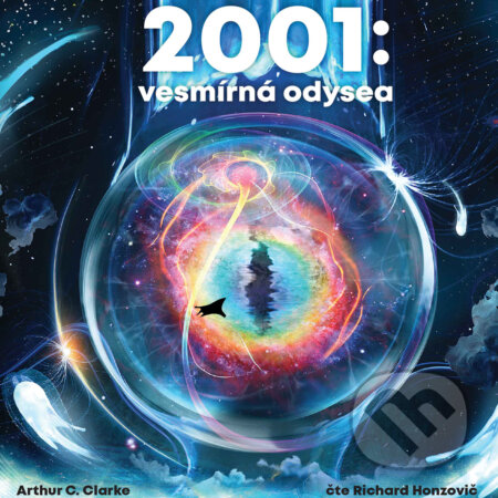 Audiokniha: 2001: Vesmírná odysea (Clarke Arthur C.). Tympanum, 2018 Audiokniha: 2001: Vesmírná odysea (Clarke Arthur C.). Tympanum, 2018
