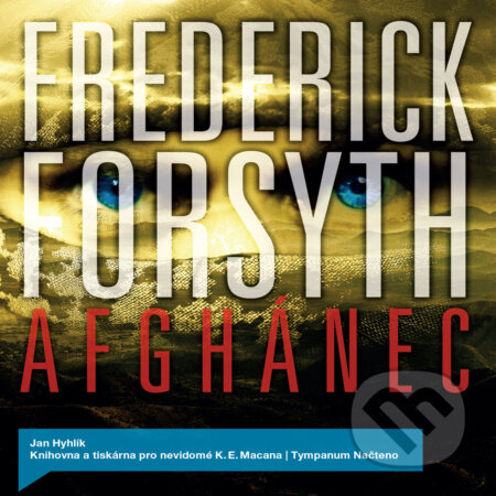 Audiokniha: Afghánec (Frederick Forsyth). Tympanum, 2016 Audiokniha: Afghánec (Frederick Forsyth). Tympanum, 2016