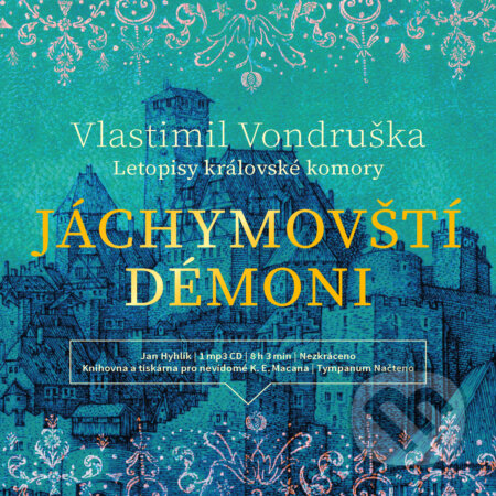 Audiokniha: Jáchymovští démoni (Vlastimil Vondruška). Tympanum, 2018 Audiokniha: Jáchymovští démoni (Vlastimil Vondruška). Tympanum, 2018
