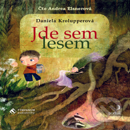 Audiokniha: Jde sem lesem (Daniela Krolupperová). Tympanum, 2018 Audiokniha: Jde sem lesem (Daniela Krolupperová). Tympanum, 2018