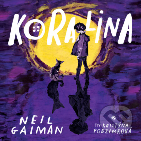 Audiokniha: Koralina (Neil Gaiman). Tympanum, 2019 Audiokniha: Koralina (Neil Gaiman). Tympanum, 2019