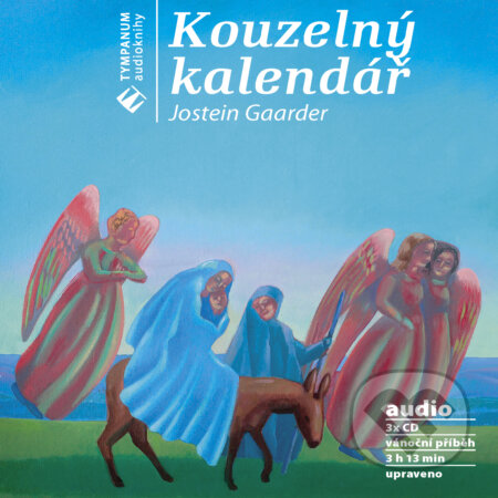 Audiokniha: Kouzelný kalendář (Jostein Gaarder). Tympanum, 2008 Audiokniha: Kouzelný kalendář (Jostein Gaarder). Tympanum, 2008