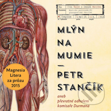 Audiokniha: Mlýn na mumie (Petr Stančík). Tympanum, 2015 Audiokniha: Mlýn na mumie (Petr Stančík). Tympanum, 2015