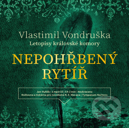 Audiokniha: Nepohřbený rytíř (Vlastimil Vondruška). Tympanum, 2017 Audiokniha: Nepohřbený rytíř (Vlastimil Vondruška). Tympanum, 2017
