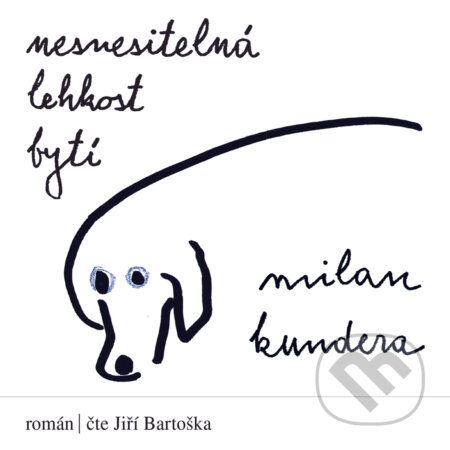 Audiokniha: Nesnesitelná lehkost bytí (Milan Kundera). Tympanum, 2018 Audiokniha: Nesnesitelná lehkost bytí (Milan Kundera). Tympanum, 2018