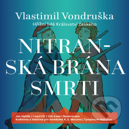 Audiokniha: Nitranská brána smrti (Vlastimil Vondruška). Tympanum, 2018 Audiokniha: Nitranská brána smrti (Vlastimil Vondruška). Tympanum, 2018