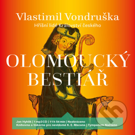 Audiokniha: Olomoucký bestiář (Vlastimil Vondruška). Tympanum, 2019 Audiokniha: Olomoucký bestiář (Vlastimil Vondruška). Tympanum, 2019
