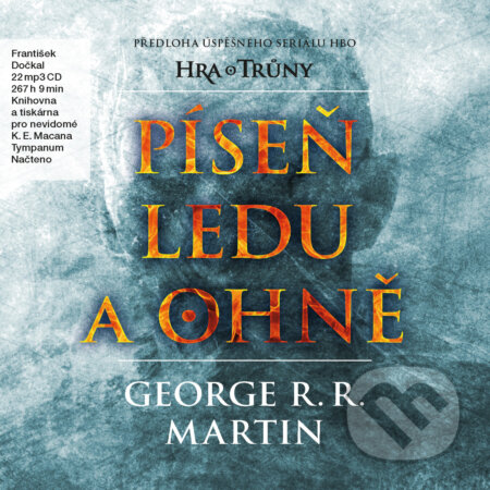 Audiokniha: Píseň ledu a ohně (Martin George R.R.). Tympanum, 2018 Audiokniha: Píseň ledu a ohně (Martin George R.R.). Tympanum, 2018