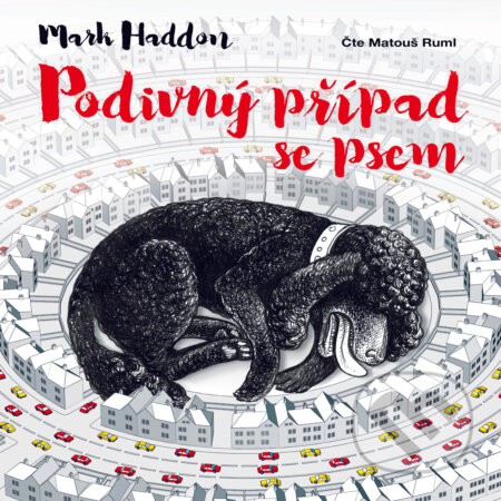 Audiokniha: Podivný případ se psem (Mark Haddon). Tympanum, 2017 Audiokniha: Podivný případ se psem (Mark Haddon). Tympanum, 2017