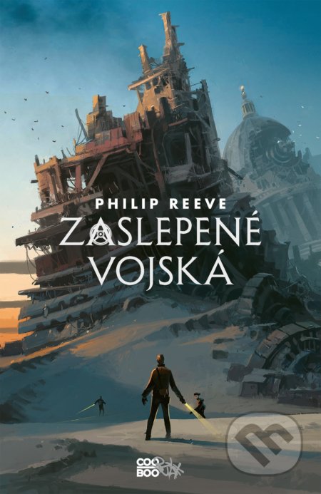 Kniha: Zaslepené vojská (Philip Reeve). CooBoo SK, 2020 Kniha: Zaslepené vojská (Philip Reeve). CooBoo SK, 2020