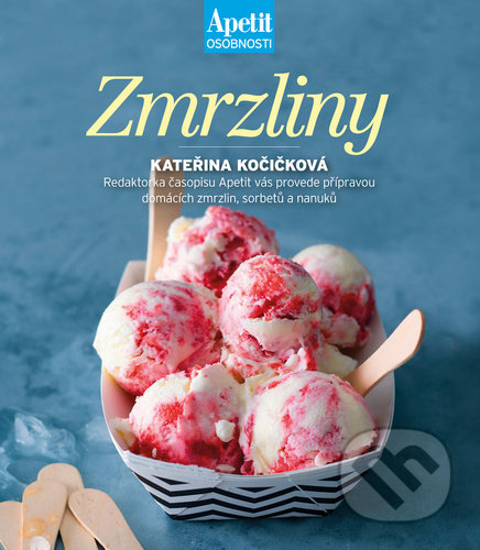 Kniha: Zmrzliny (Kateřina Kočičková). BURDA Media 2000, 2020 Kniha: Zmrzliny (Kateřina Kočičková). BURDA Media 2000, 2020