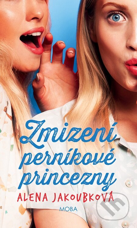 E-kniha: Zmizení perníkové princezny (Alena Jakoubková). Moba, 2020 E-kniha: Zmizení perníkové princezny (Alena Jakoubková). Moba, 2020