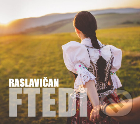 Hudobné CD: Raslavičan: Ftedi (Hudobné albumy). Hudobné albumy, 2016 Hudobné CD: Raslavičan: Ftedi (Hudobné albumy). Hudobné albumy, 2016