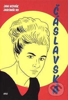 Kniha: Čáslavská (Jan Novák). Argo, 2020 Kniha: Čáslavská (Jan Novák). Argo, 2020