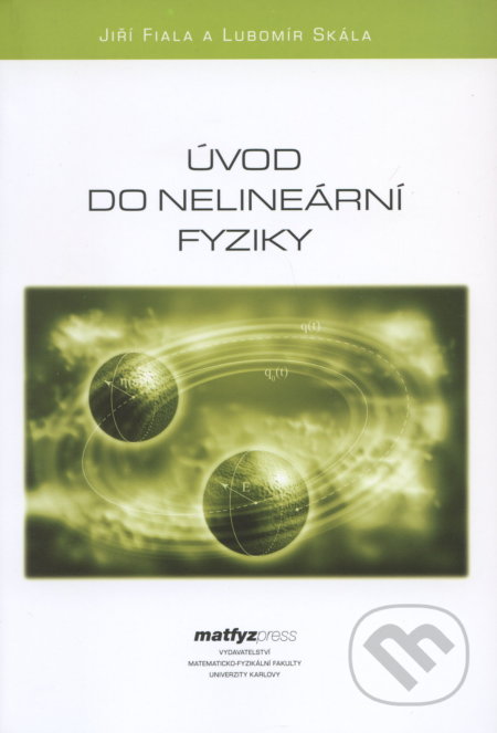 Úvod do nelineární fyziky - Jiří Fiala, MatfyzPress, 2008