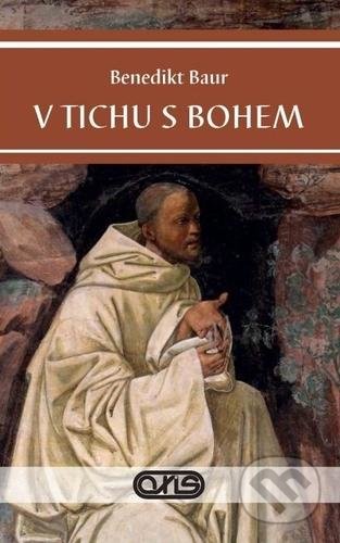 Kniha: V tichu s Bohem (Benedikt Baur). AXIS, 2019 Kniha: V tichu s Bohem (Benedikt Baur). AXIS, 2019