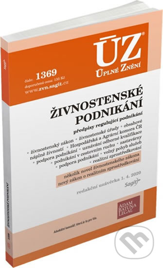 Kniha: Úplné Znění - 1369: Živnostenské podnikání, volný pohyb služeb, podpora podnikání (Sagit). Sagit, 2020 Kniha: Úplné Znění - 1369: Živnostenské podnikání, volný pohyb služeb, podpora podnikání (Sagit). Sagit, 2020