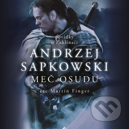 Audiokniha: Meč osudu (Andrzej Sapkowski). Tympanum, 2019 Audiokniha: Meč osudu (Andrzej Sapkowski). Tympanum, 2019