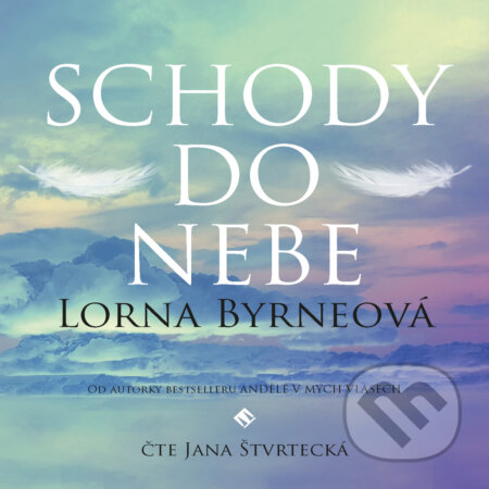 Audiokniha: Schody do nebe (Lorna Byrne). Tympanum, 2017 Audiokniha: Schody do nebe (Lorna Byrne). Tympanum, 2017