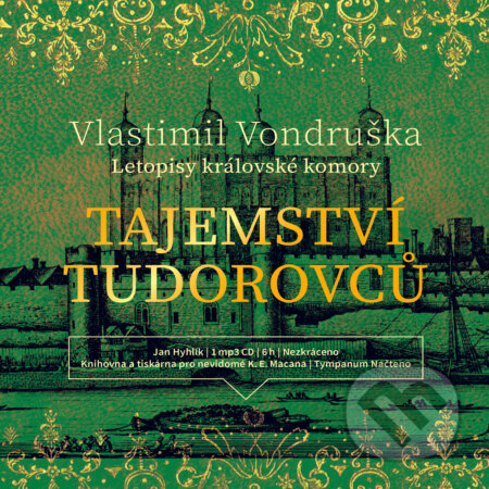 Audiokniha: Tajemství Tudorovců (Vlastimil Vondruška). Tympanum, 2018 Audiokniha: Tajemství Tudorovců (Vlastimil Vondruška). Tympanum, 2018