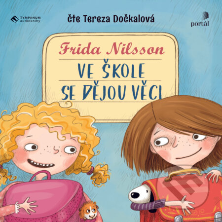Audiokniha: Ve škole se dějou věci (Frida Nilsson). Tympanum, 2019 Audiokniha: Ve škole se dějou věci (Frida Nilsson). Tympanum, 2019