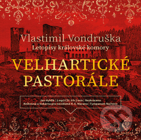 Audiokniha: Velhartické pastorále (Vlastimil Vondruška). Tympanum, 2018 Audiokniha: Velhartické pastorále (Vlastimil Vondruška). Tympanum, 2018