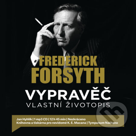 Audiokniha: Vypravěč (Frederick Forsyth). Tympanum, 2019 Audiokniha: Vypravěč (Frederick Forsyth). Tympanum, 2019