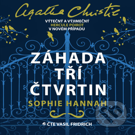 Audiokniha: Záhada tří čtvrtin (Sophie Hannah). Tympanum, 2019 Audiokniha: Záhada tří čtvrtin (Sophie Hannah). Tympanum, 2019