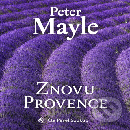 Audiokniha: Znovu Provence (Peter Mayle). Tympanum, 2017 Audiokniha: Znovu Provence (Peter Mayle). Tympanum, 2017