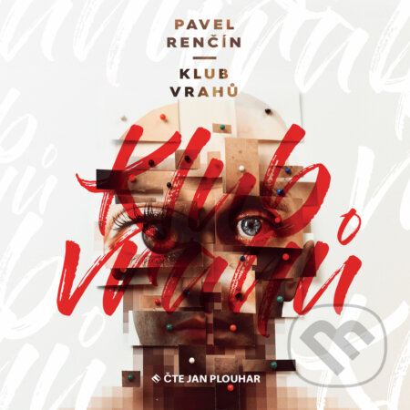 Audiokniha: Klub vrahů (Pavel Renčín). Tympanum, 2019 Audiokniha: Klub vrahů (Pavel Renčín). Tympanum, 2019
