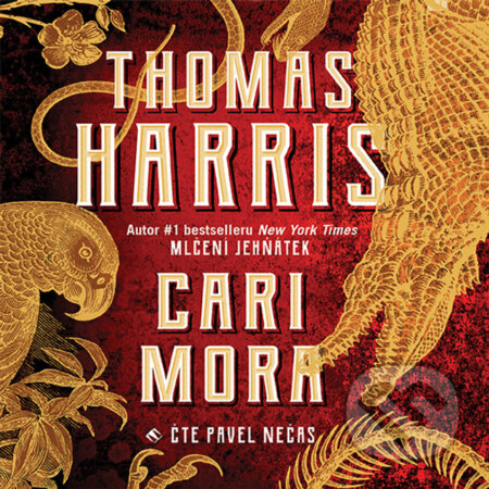 Audiokniha: Cari Mora (Thomas Harris). Tympanum, 2019 Audiokniha: Cari Mora (Thomas Harris). Tympanum, 2019