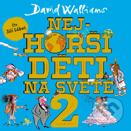 Audiokniha: Nejhorší děti na světě 2 (David Walliams). Tympanum, 2020 Audiokniha: Nejhorší děti na světě 2 (David Walliams). Tympanum, 2020