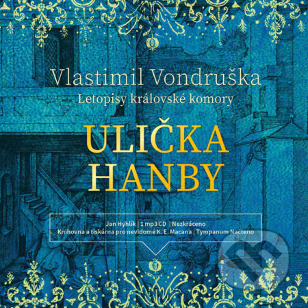 Audiokniha: Ulička hanby (Vlastimil Vondruška). Tympanum, 2020 Audiokniha: Ulička hanby (Vlastimil Vondruška). Tympanum, 2020
