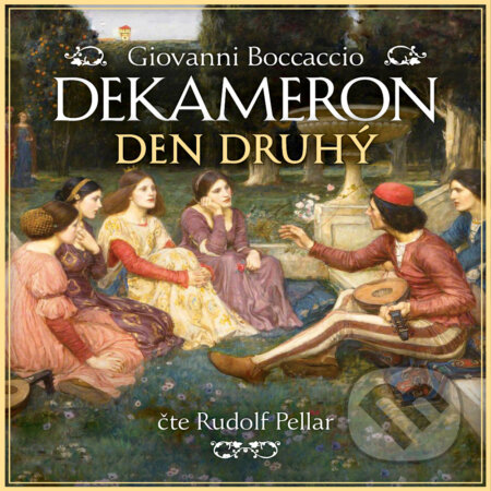 Audiokniha: Dekameron - Den druhý (Giovanni Boccaccio). Tympanum, 2020 Audiokniha: Dekameron - Den druhý (Giovanni Boccaccio). Tympanum, 2020