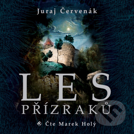 Audiokniha: Les přízraků (Juraj Červenák). Tympanum, 2020 Audiokniha: Les přízraků (Juraj Červenák). Tympanum, 2020