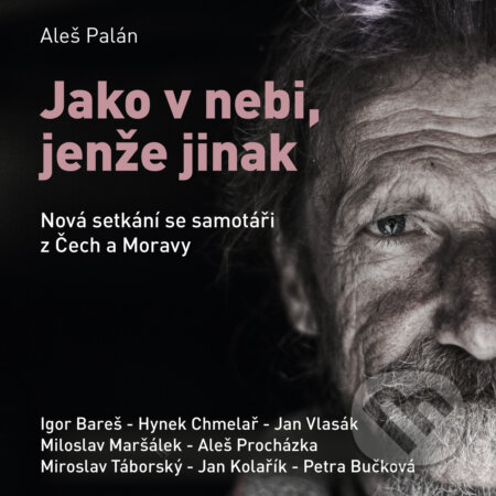 Audiokniha: Jako v nebi, jenže jinak (Aleš Palán). Tympanum, 2020 Audiokniha: Jako v nebi, jenže jinak (Aleš Palán). Tympanum, 2020