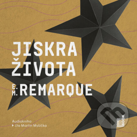 Audiokniha: Jiskra života (Erich Maria Remarque). OneHotBook, 2020 Audiokniha: Jiskra života (Erich Maria Remarque). OneHotBook, 2020