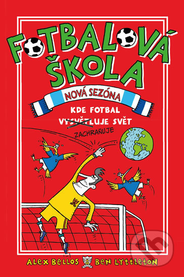 Kniha: Fotbalová škola 2: Kde fotbal zachraňuje svět (Alex Bellos a Ben Lyttleton). Pikola, 2020 Kniha: Fotbalová škola 2: Kde fotbal zachraňuje svět (Alex Bellos a Ben Lyttleton). Pikola, 2020