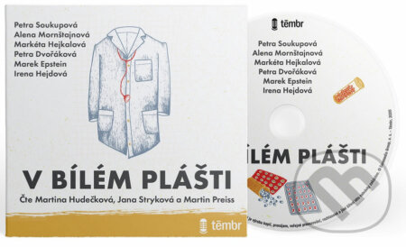 Audiokniha: V bílém plášti (audiokniha) (Alena Mornštajnová, Irena Hejdová, Marek Epstein, Markéta Hejkalová, Petra Dvořáková a Petra Soukupová). Témbr, 2020 Audiokniha: V bílém plášti (audiokniha) (Alena Mornštajnová, Irena Hejdová, Marek Epstein, Markéta Hejkalová, Petra Dvořáková a Petra Soukupová). Témbr, 2020